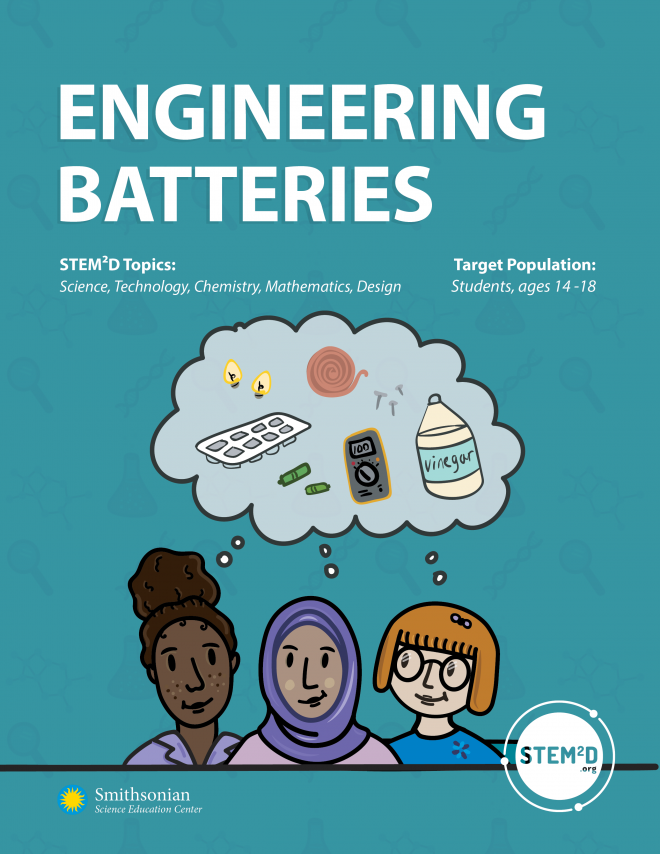 Engineering Batteries Smithsonian Science Education Center